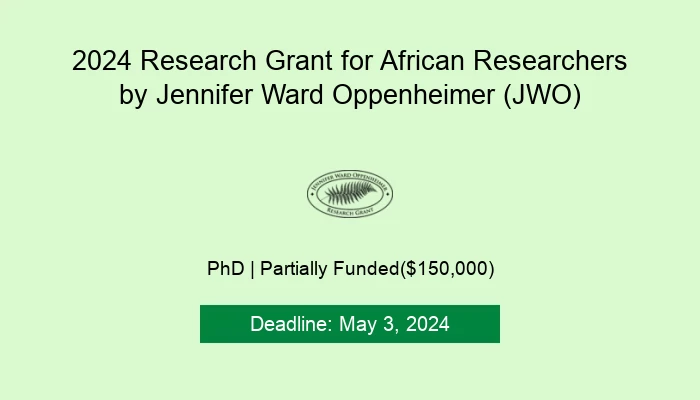 2024 Research Grant for African Researchers by Jennifer Ward Oppenheimer (JWO)