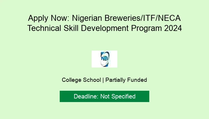 Apply Now: Nigerian Breweries/ITF/NECA Technical Skill Development Program 2024