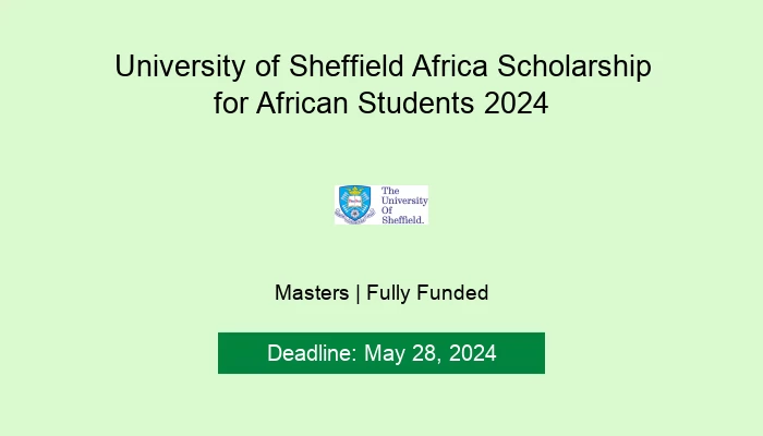 University of Sheffield Africa Scholarship for African Students 2024