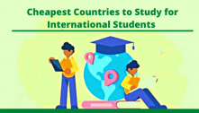 10 Cheapest Countries to Study for International Students