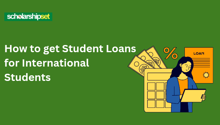 How to get Student Loans for International Students