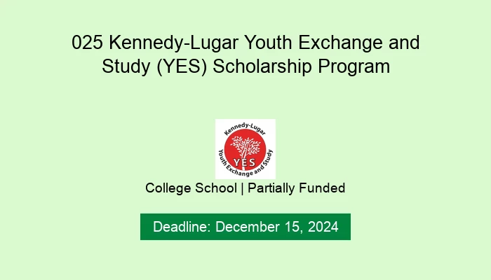2025 Kennedy-Lugar Youth Exchange and Study (YES) Scholarship Program