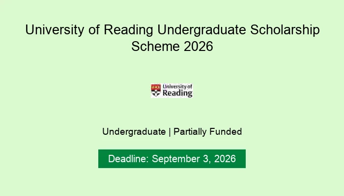 University of Reading Undergraduate Scholarship Scheme 2026