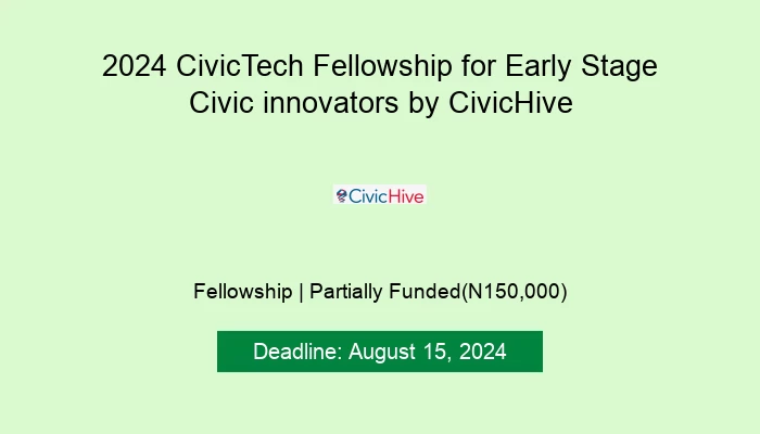 2024 CivicTech Fellowship for Early Stage Civic innovators by CivicHive