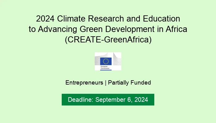 2024 Climate Research and Education to Advancing Green Development in Africa (CREATE-GreenAfrica)