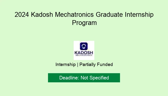 2024 Kadosh Mechatronics Graduate Internship Program