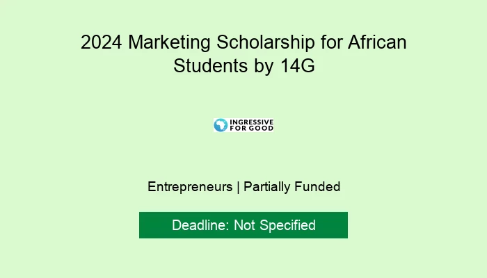 2024 Marketing Scholarship for African Students by 14G