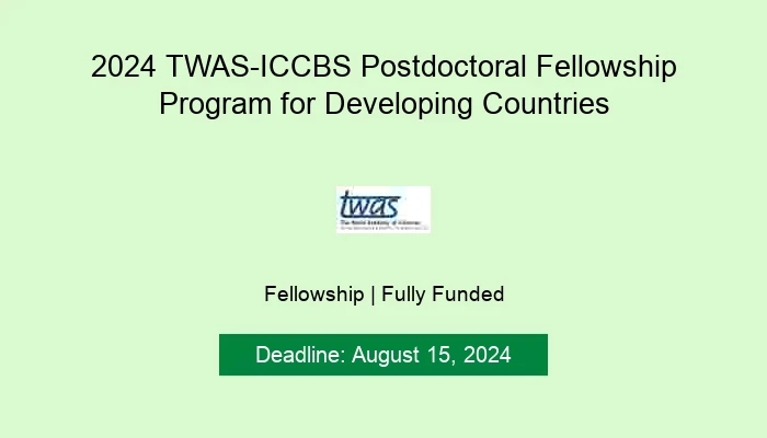 2024 TWAS-ICCBS Postdoctoral Fellowship Program for Developing Countries