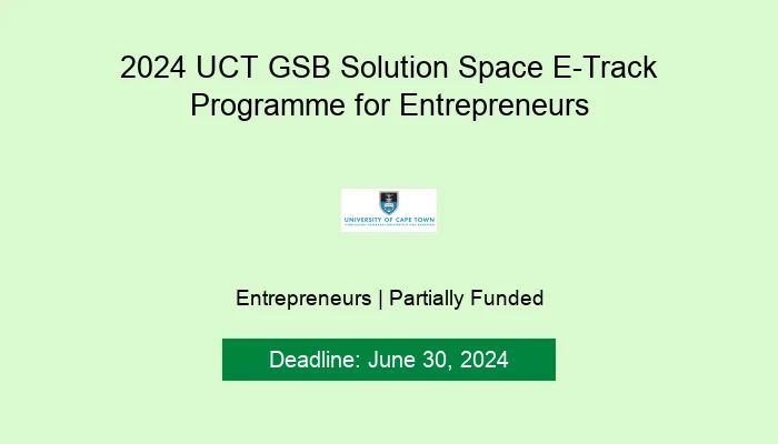 2024 UCT GSB Solution Space E-Track Programme for Entrepreneurs