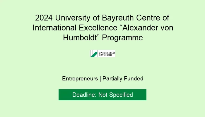 2024 University of Bayreuth Centre of International Excellence “Alexander von Humboldt” Programme
