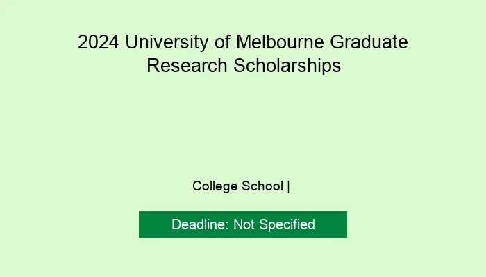 2024 University of Melbourne Graduate Research Scholarships