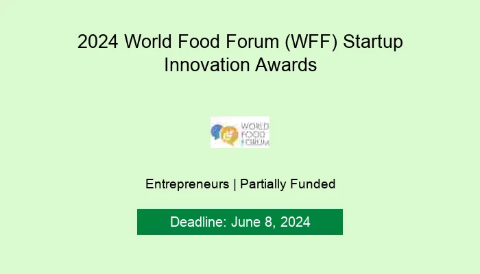 2024 World Food Forum (WFF) Startup Innovation Awards