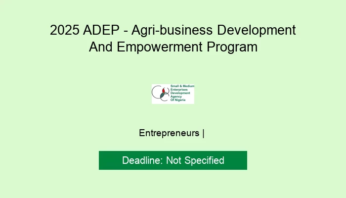 2025 ADEP - Agri-business Development And Empowerment Program