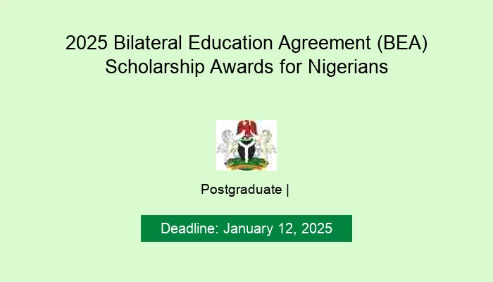 2025 Bilateral Education Agreement (BEA) Scholarship Awards for Nigerians