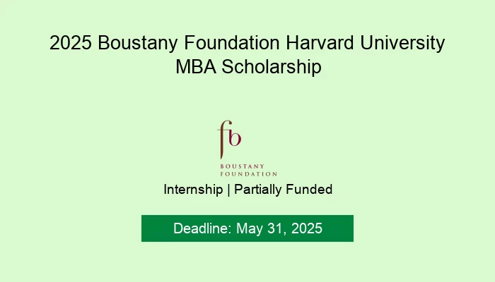2025 Boustany Foundation Harvard University MBA Scholarship