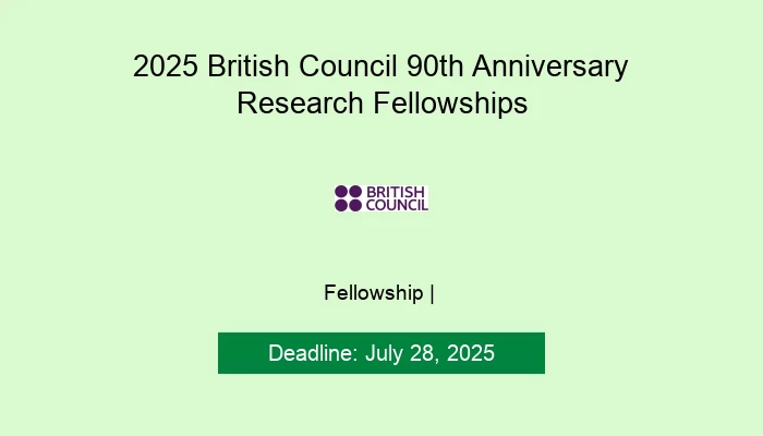 2025 British Council 90th Anniversary Research Fellowships