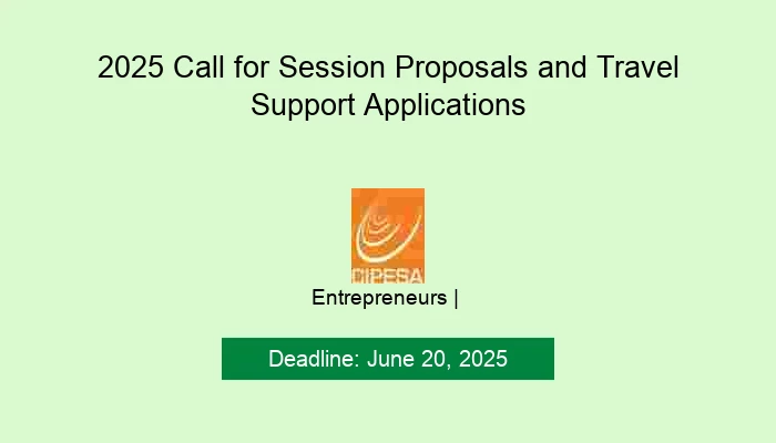 2025 Call for Session Proposals and Travel Support Applications