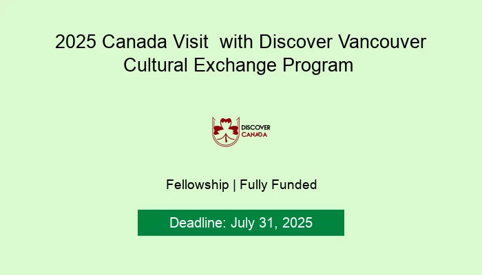 2025 Canada Visit  with Discover Vancouver Cultural Exchange Program
