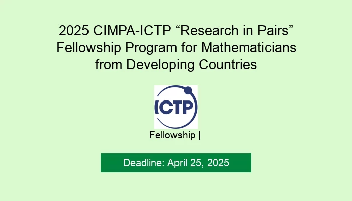 2025 CIMPA-ICTP “Research in Pairs” Fellowship Program for Mathematicians from Developing Countries