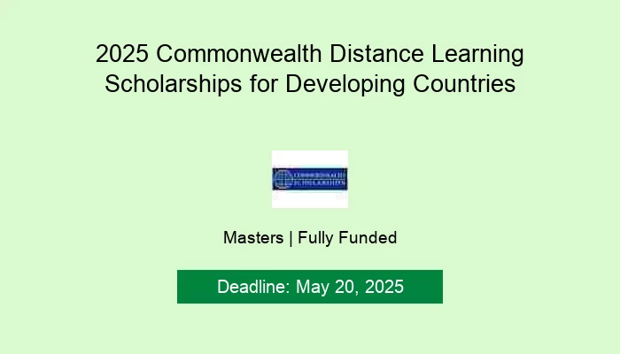 2025 Commonwealth Distance Learning Scholarships for Developing Countries