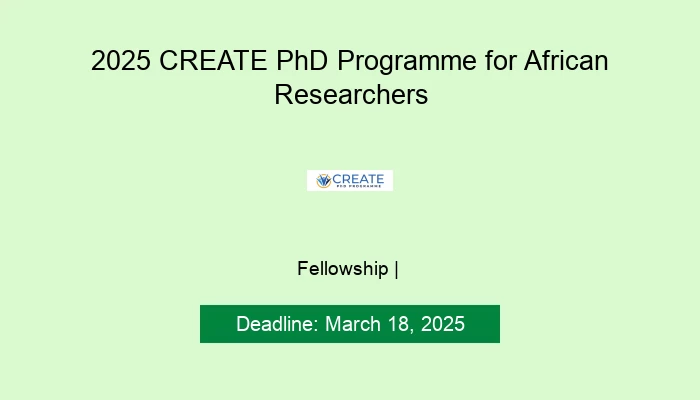 2025 CREATE PhD Programme for African Researchers