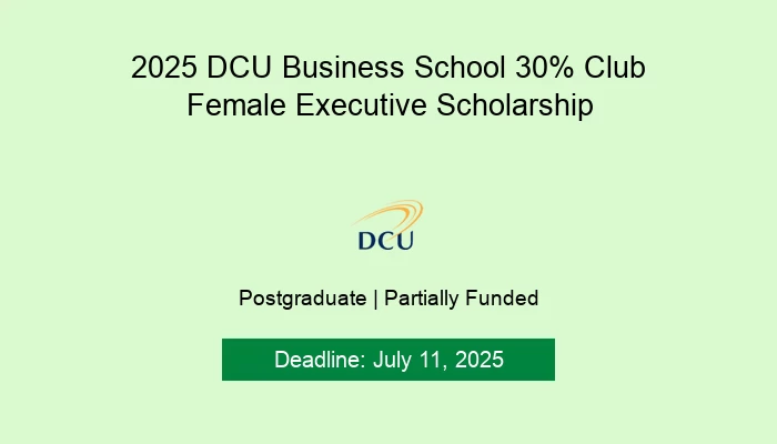 2025 DCU Business School 30% Club Female Executive Scholarship