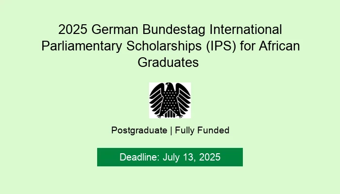 2025 German Bundestag International Parliamentary Scholarships (IPS) for African Graduates