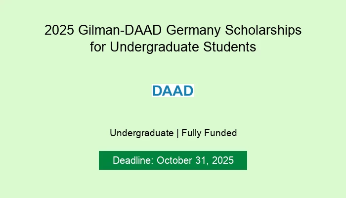 2025 Gilman-DAAD Germany Scholarships for Undergraduate Students