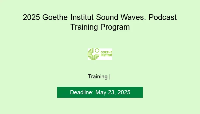 2025 Goethe-Institut Sound Waves: Podcast Training Program