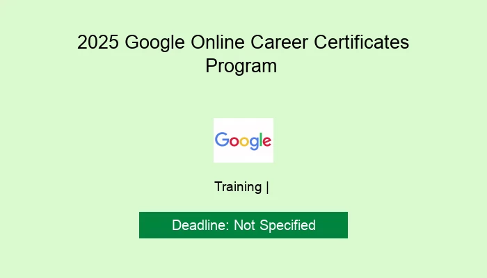 2025 Google Online Career Certificates Program