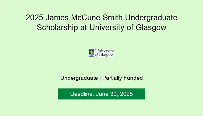 2025 James McCune Smith Undergraduate Scholarship at University of Glasgow