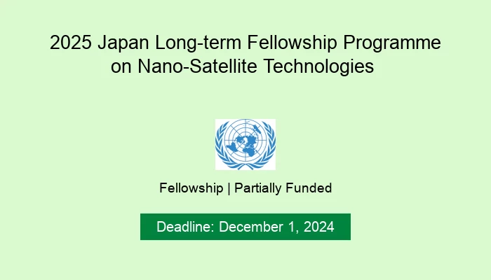 2025 Japan Long-term Fellowship Programme on Nano-Satellite Technologies