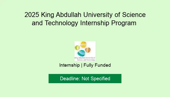 2025 King Abdullah University of Science and Technology Internship Program