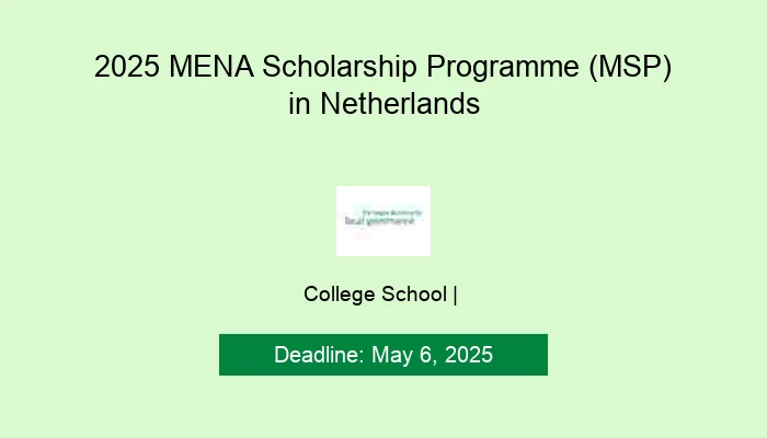 2025 MENA Scholarship Programme (MSP)  in Netherlands