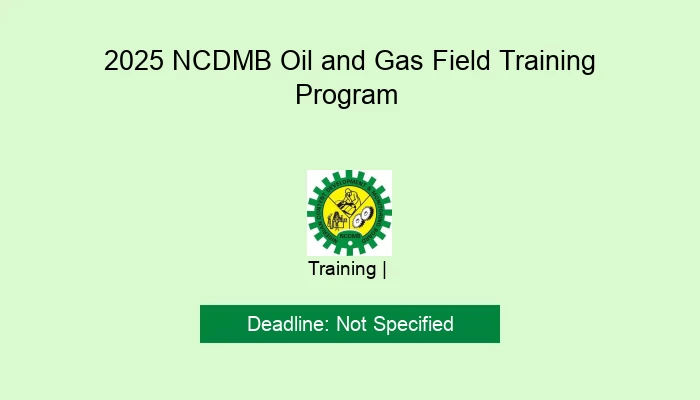 2025 NCDMB Oil and Gas Field Training Program