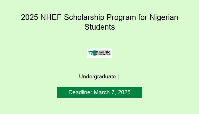 2025 NHEF Scholarship Program for Nigerian Students