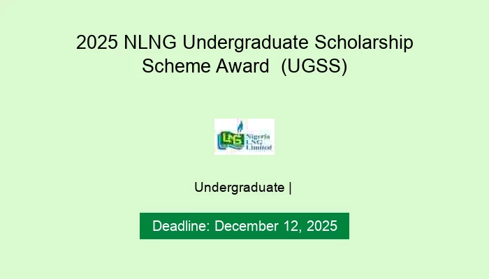 2025 NLNG Undergraduate Scholarship Scheme Award  (UGSS)