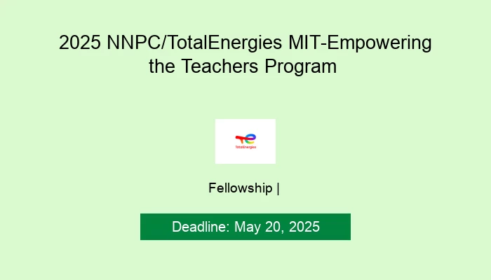 2025 NNPC/TotalEnergies MIT-Empowering the Teachers Program