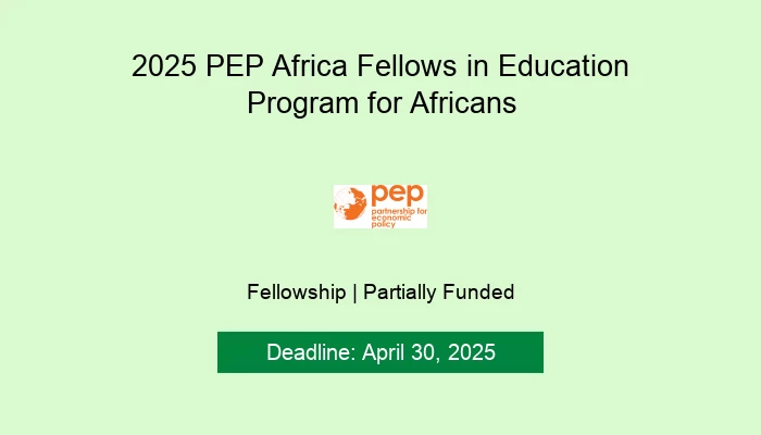 2025 PEP Africa Fellows in Education Program for Africans