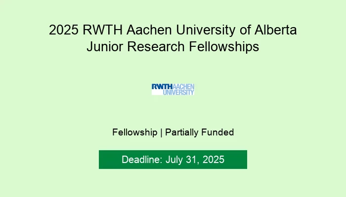 2025 RWTH Aachen University of Alberta Junior Research Fellowships