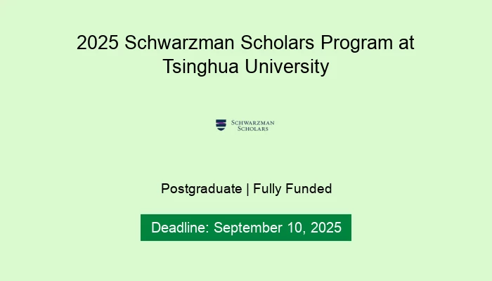 2025 Schwarzman Scholars Program at Tsinghua University
