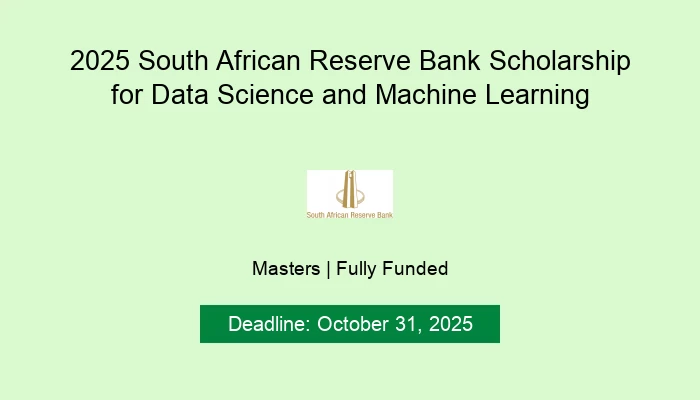 2025 South African Reserve Bank Scholarship for Data Science and Machine Learning