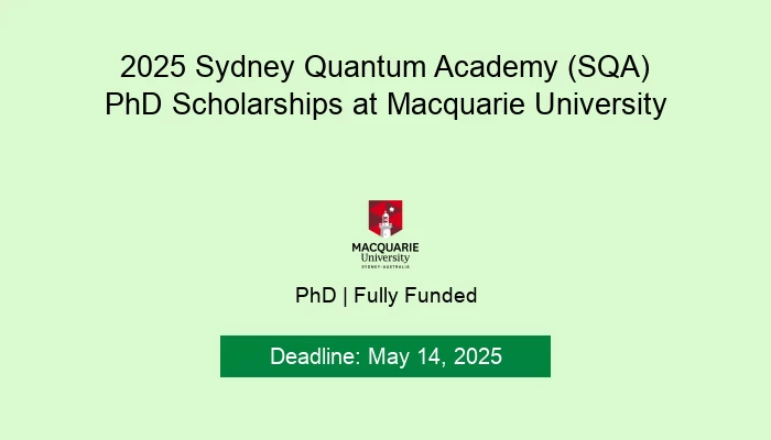 2025 Sydney Quantum Academy (SQA) PhD Scholarships at Macquarie University