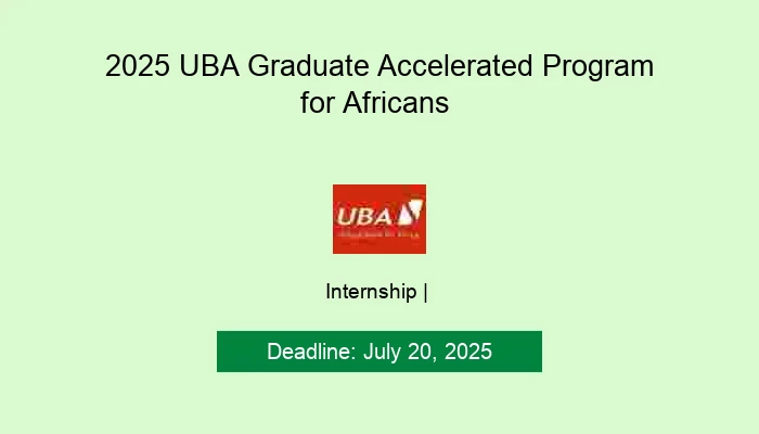 2025 UBA Graduate Accelerated Program for Africans