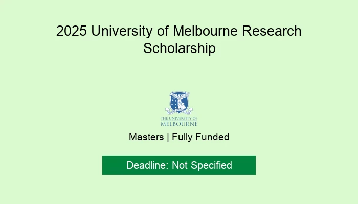 2025 University of Melbourne Research Scholarship