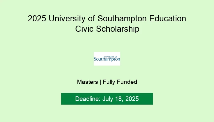 2025 University of Southampton Education Civic Scholarship