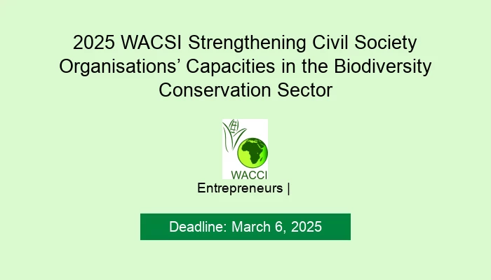 2025 WACSI Strengthening Civil Society Organisations’ Capacities in the Biodiversity Conservation Sector