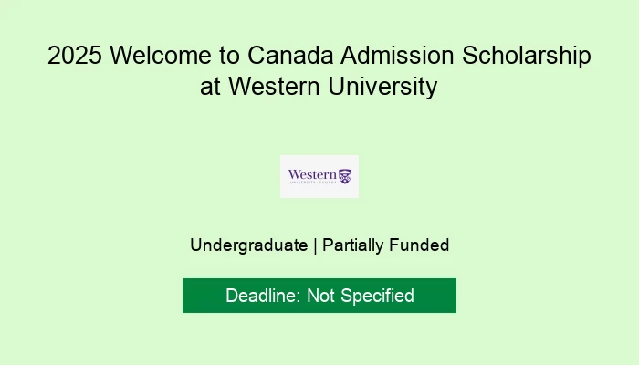 2025 Welcome to Canada Admission Scholarship at Western University