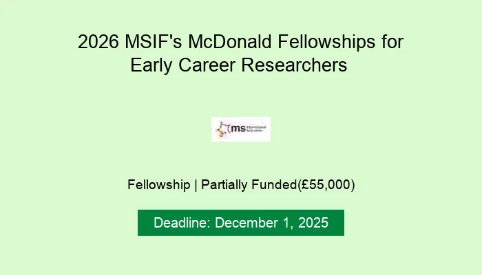 2026 MSIF's McDonald Fellowships for Early Career Researchers
