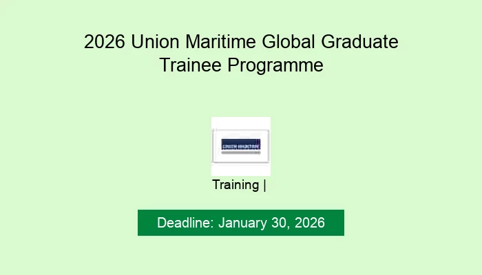 2026 Union Maritime Global Graduate Trainee Programme